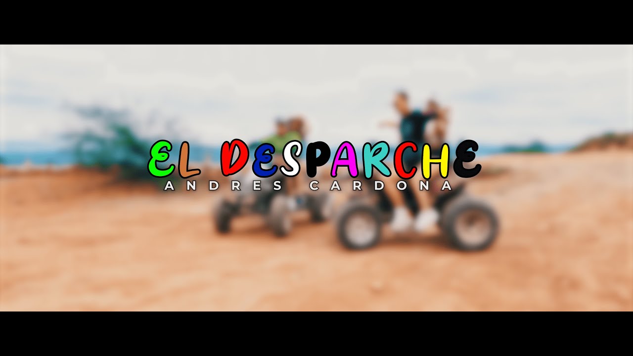 Andres Cardona - El Desparche (Video Oficial)