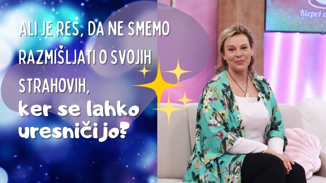 Ali je res, da ne smemo razmišljati o svojih strahovih ...? Asya Širovnik Moškon