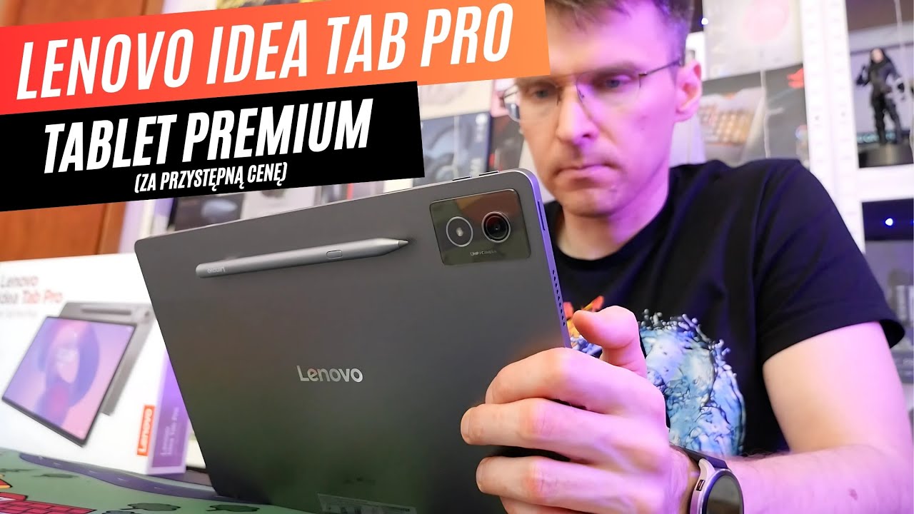 Lenovo Idea Tab Pro (8/256GB) - najlepszy tablet do 2000 PLN? | recenzja