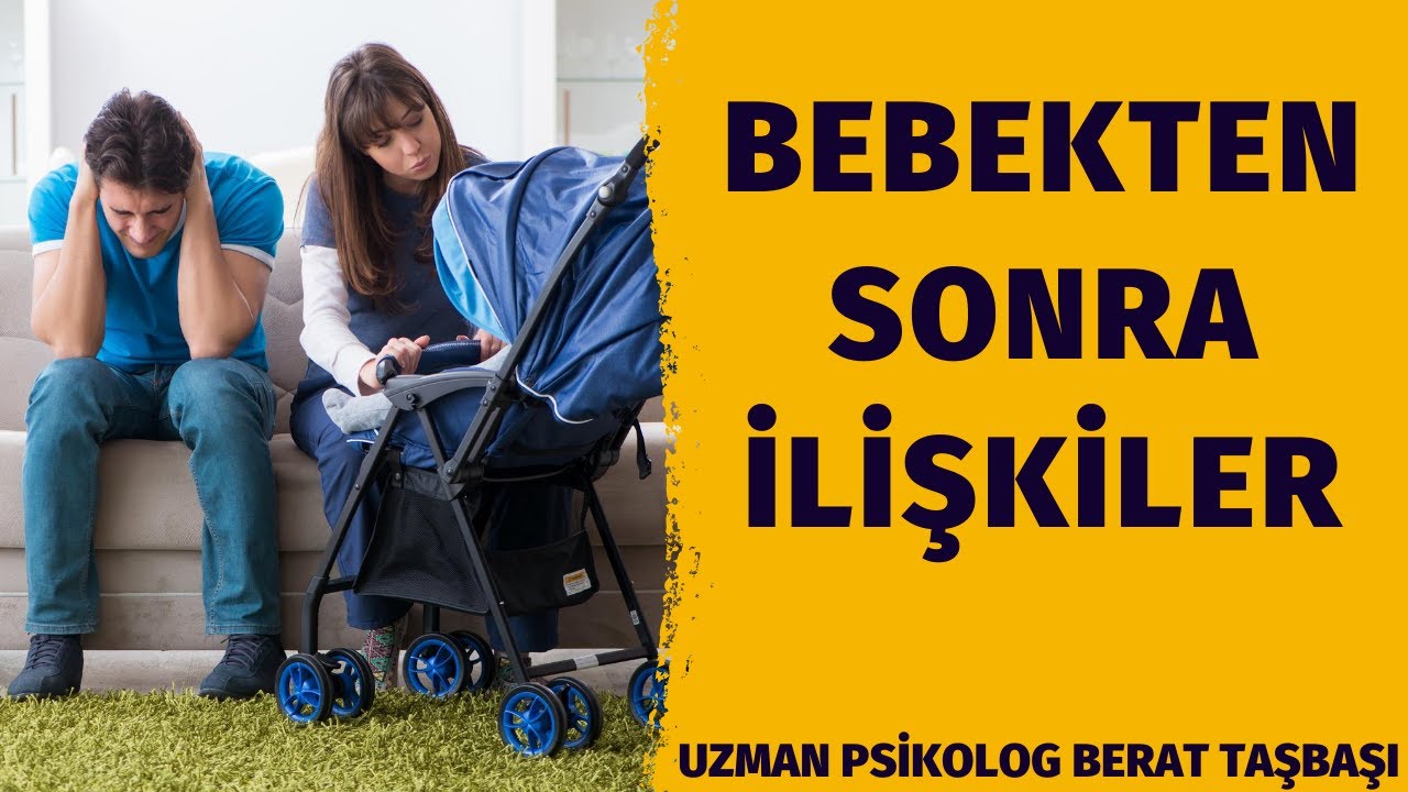 Çocuktan Sonra İlişkiler | Lohusa Psikolojisi | Ebeveynliğe Uyum | Doğumdan Sonra Evlilik