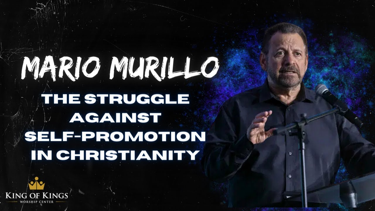Mario Murillo: The Struggle Against Self-Promotion in Christianity