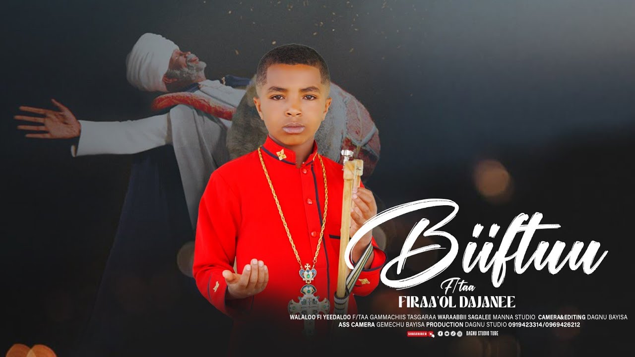 Biiftuu |F/taa Firaa’ol Dajanee | Faarfannaa Afaan Oromoo Ortodoksii Tawaahidoo Haaraa.