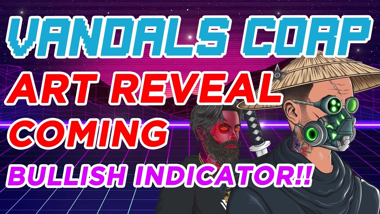Vandals City Corp NFT's Art Reveal is Coming!!