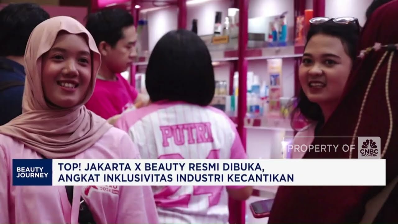 Resmi di Buka, 'Jakarta X Beauty 2024' Hidupkan Industri Kecantikan