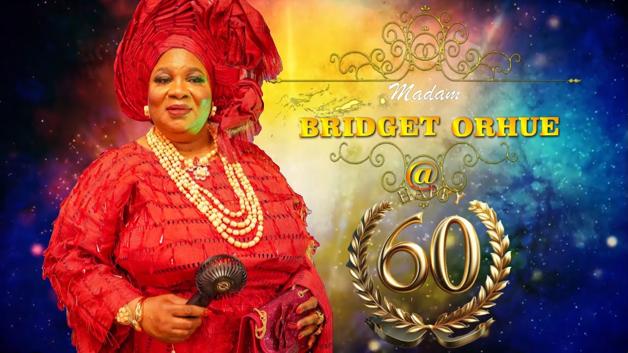 Madam Bridget Orhue 60th Birthday Celebration