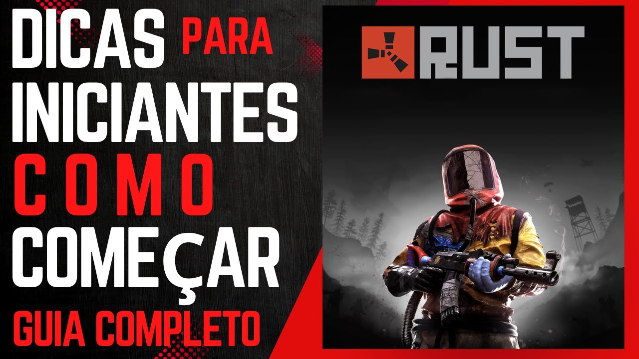 📖RUST - Um Guia Completo - DICAS PARA INICIANTES, COMO COME&Ccedil;AR BEM NO INICIO
