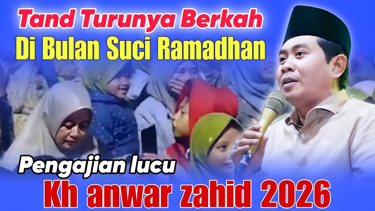KH ANWAR ZAHID TERBARU 2026 || PALING LUCU SEPESIAL BULAN SUCI RAMADHAN 