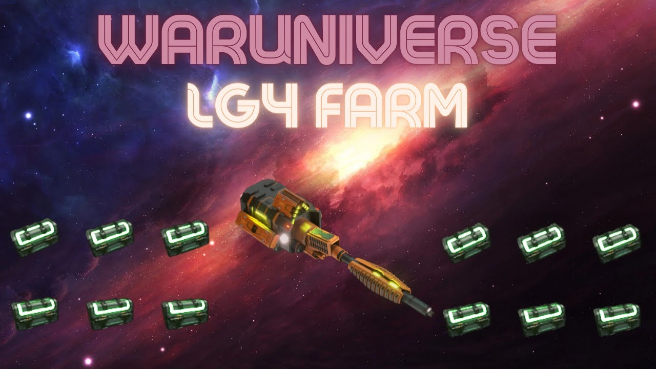 Waruniverse - LG4 FARM (Darkorbit 2023)