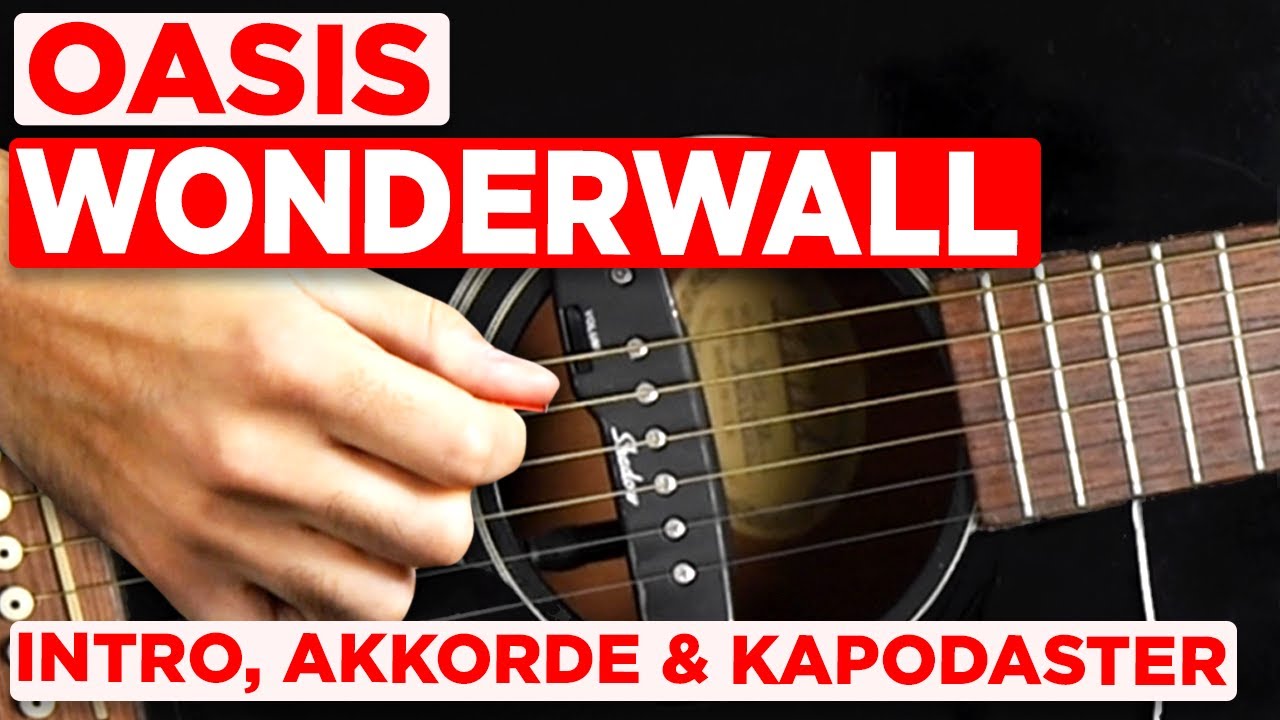 Oasis - WONDERWALL - Teil 1 (Gitarren Tutorial)
