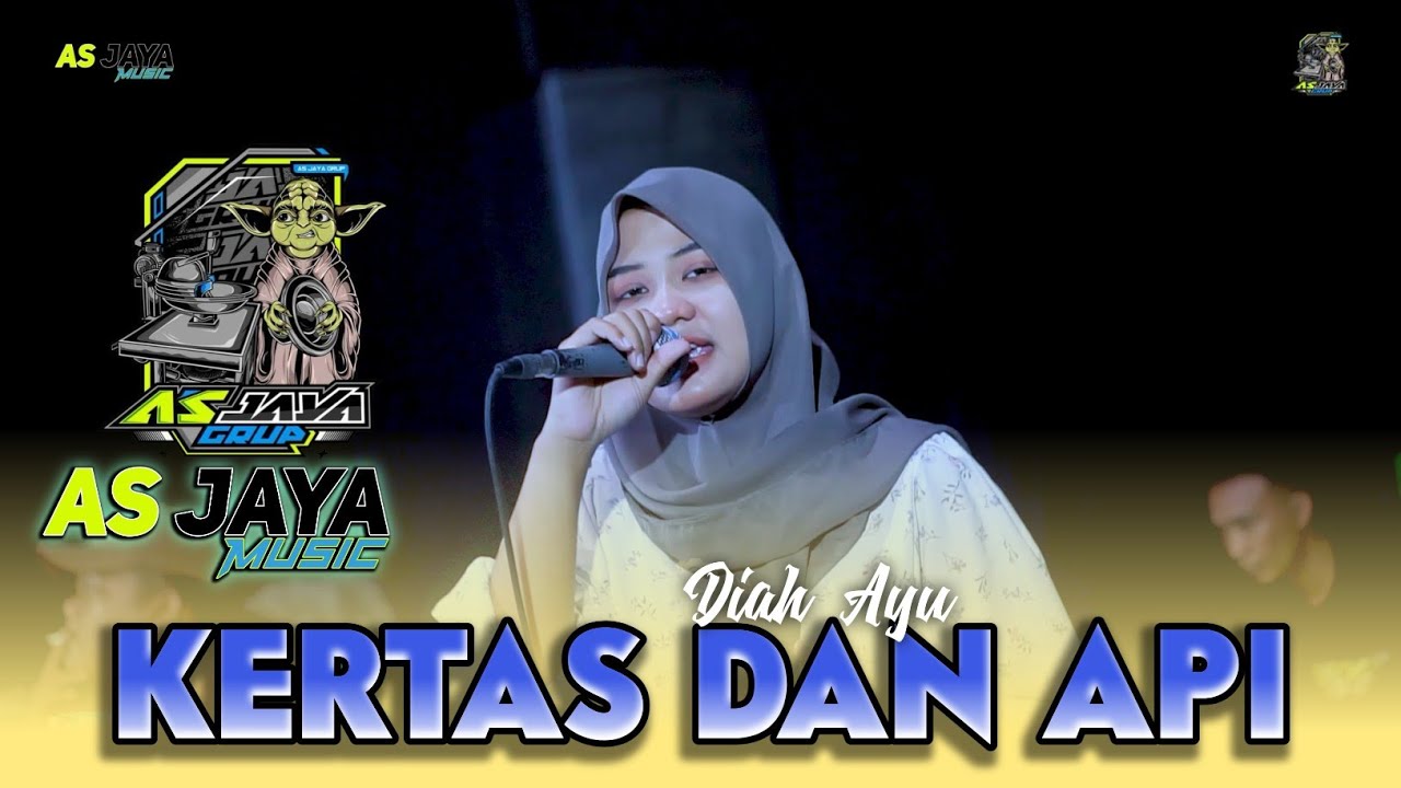 KERTAS DAN API - DIAH AYU - AS JAYA MUSIC || MARKAS AS JAYA WONOREJO WATES KEDIRI