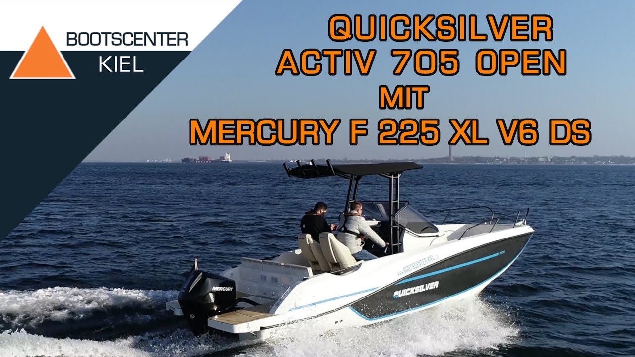 Quicksilver Activ 705 Open mit Mercury F 225 XL V6 DS - Bootscenter Kiel