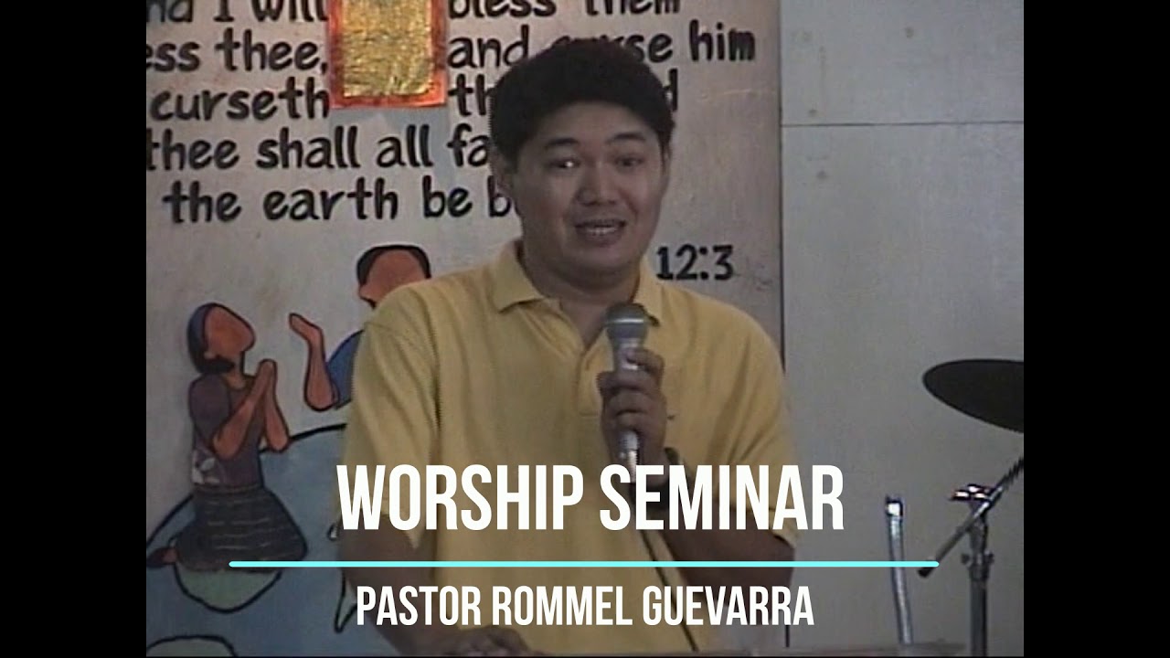 Worship Seminar w/ Pastor Rommel Guevarra