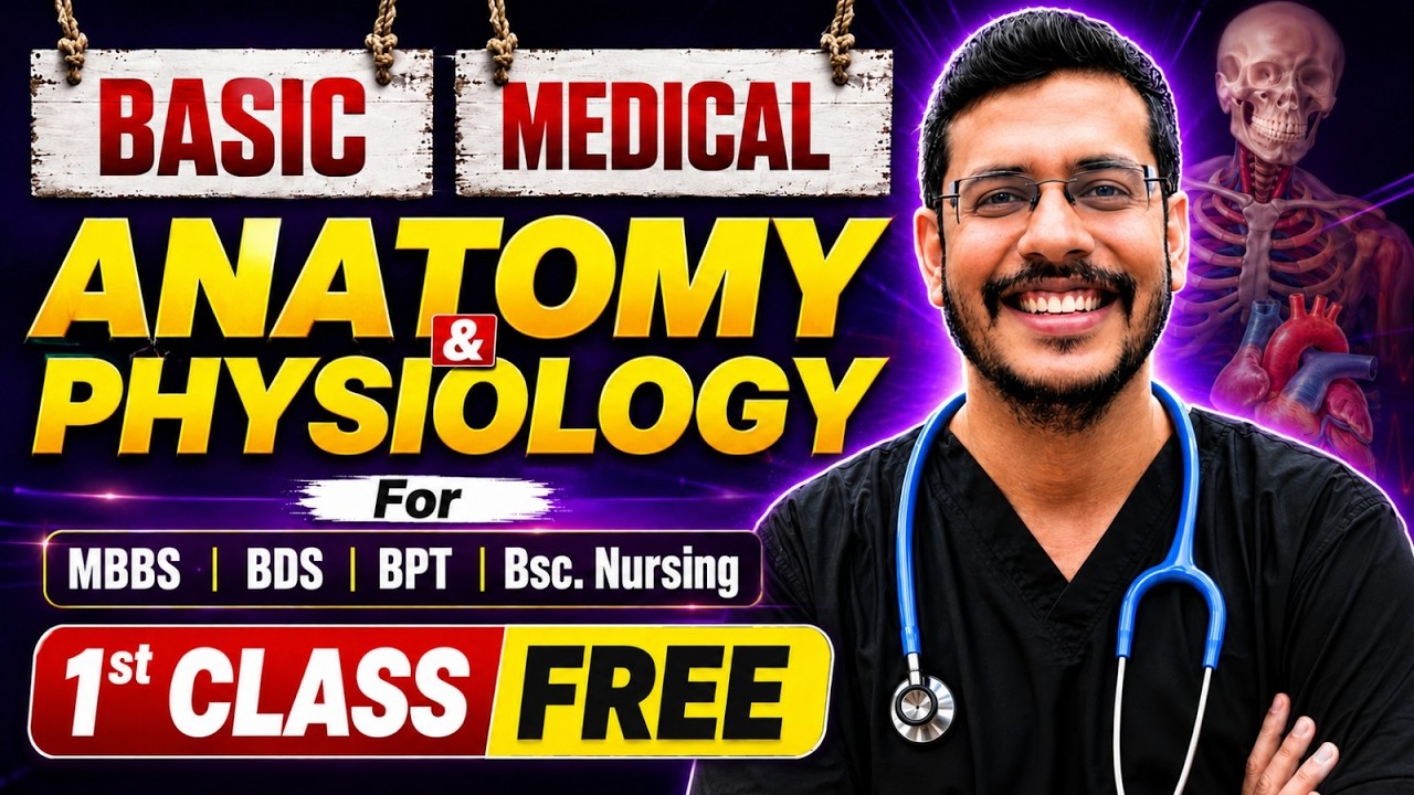 Basic Anatomy & Physiology for MBBS First Year | First Class Free | Dr. Anand Mani