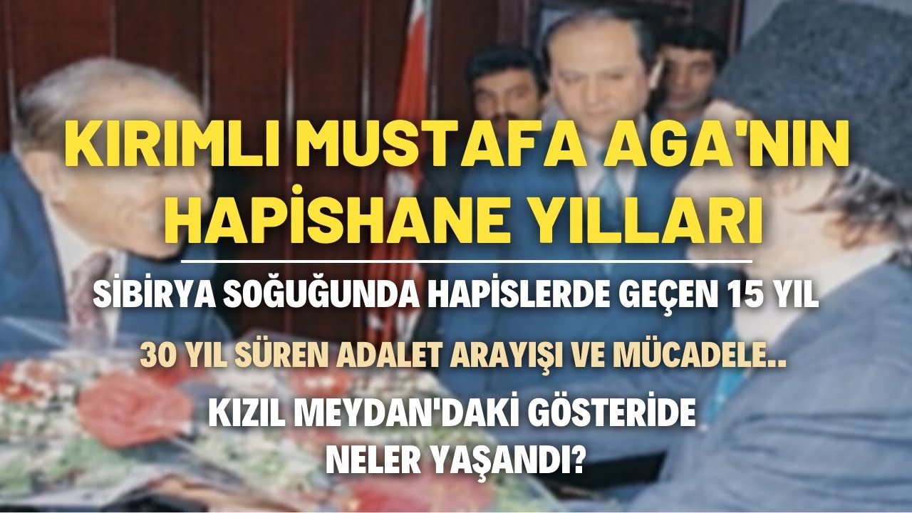 Kırımlı Mustafa Aga'nın Hapishane Yılları..
