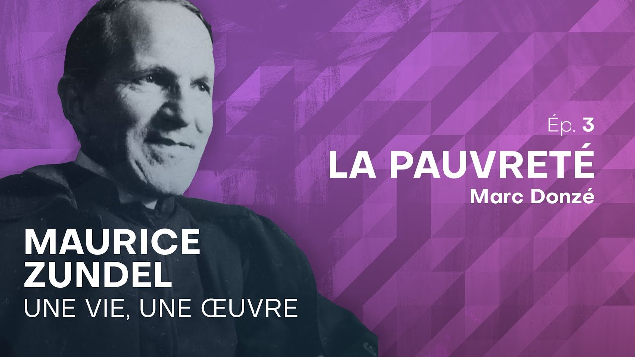 Maurice Zundel &ndash;&nbsp;Dieu est pauvre | S2 &Eacute;p. 3