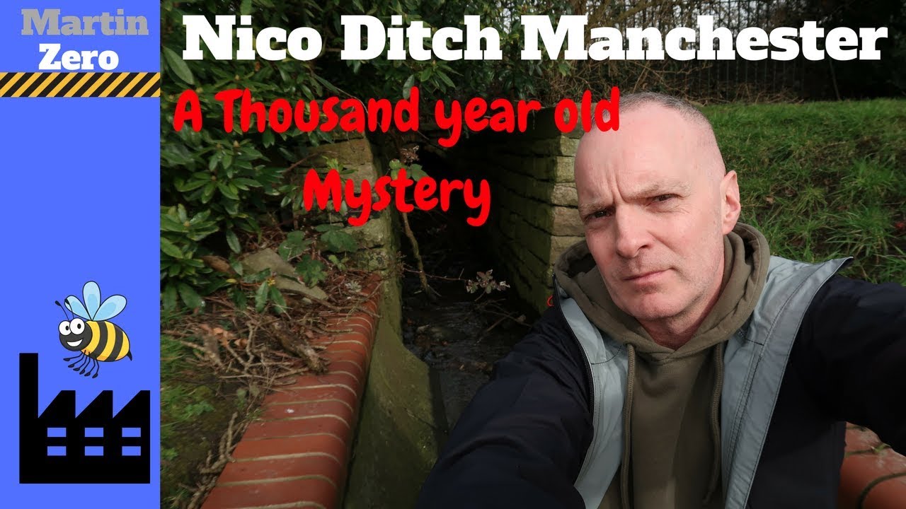Nico Ditch Manchester. A Thousand year old Mystery