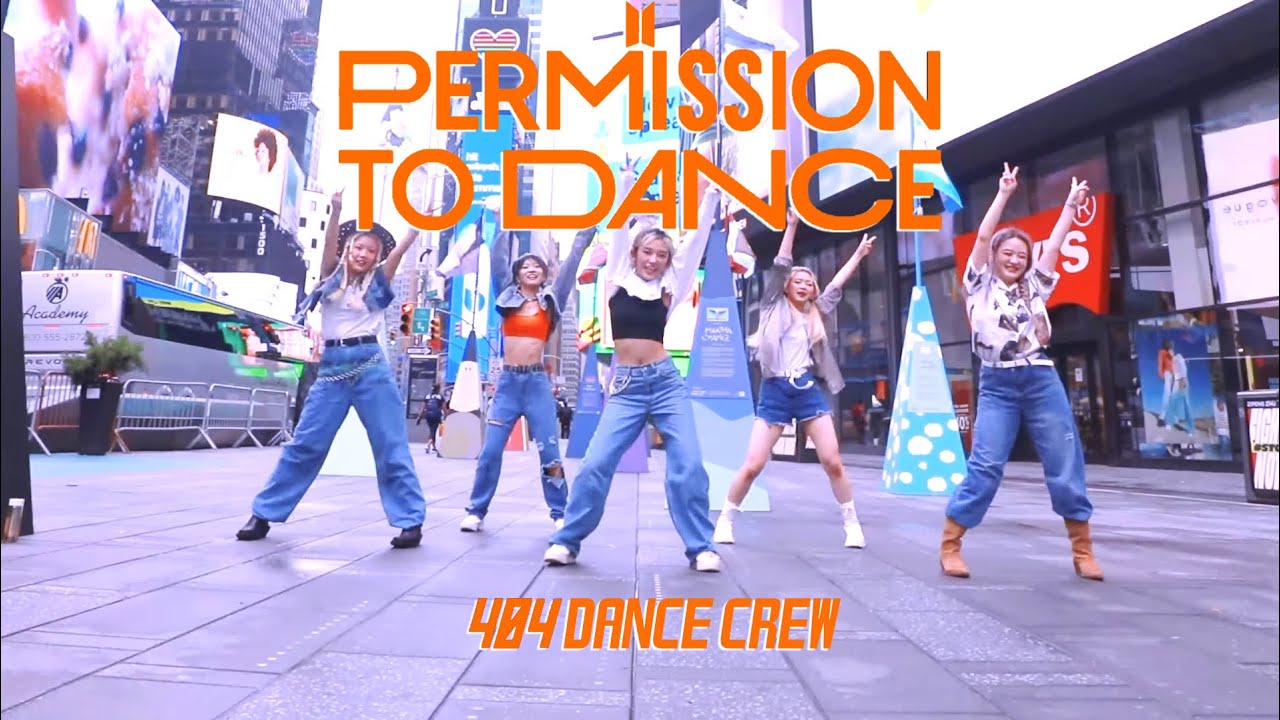 [KPOP IN PUBLIC - TIMES SQUARE] BTS - Permission to Dance Dance Cover by 404 Dance Crew [ONE TAKE]