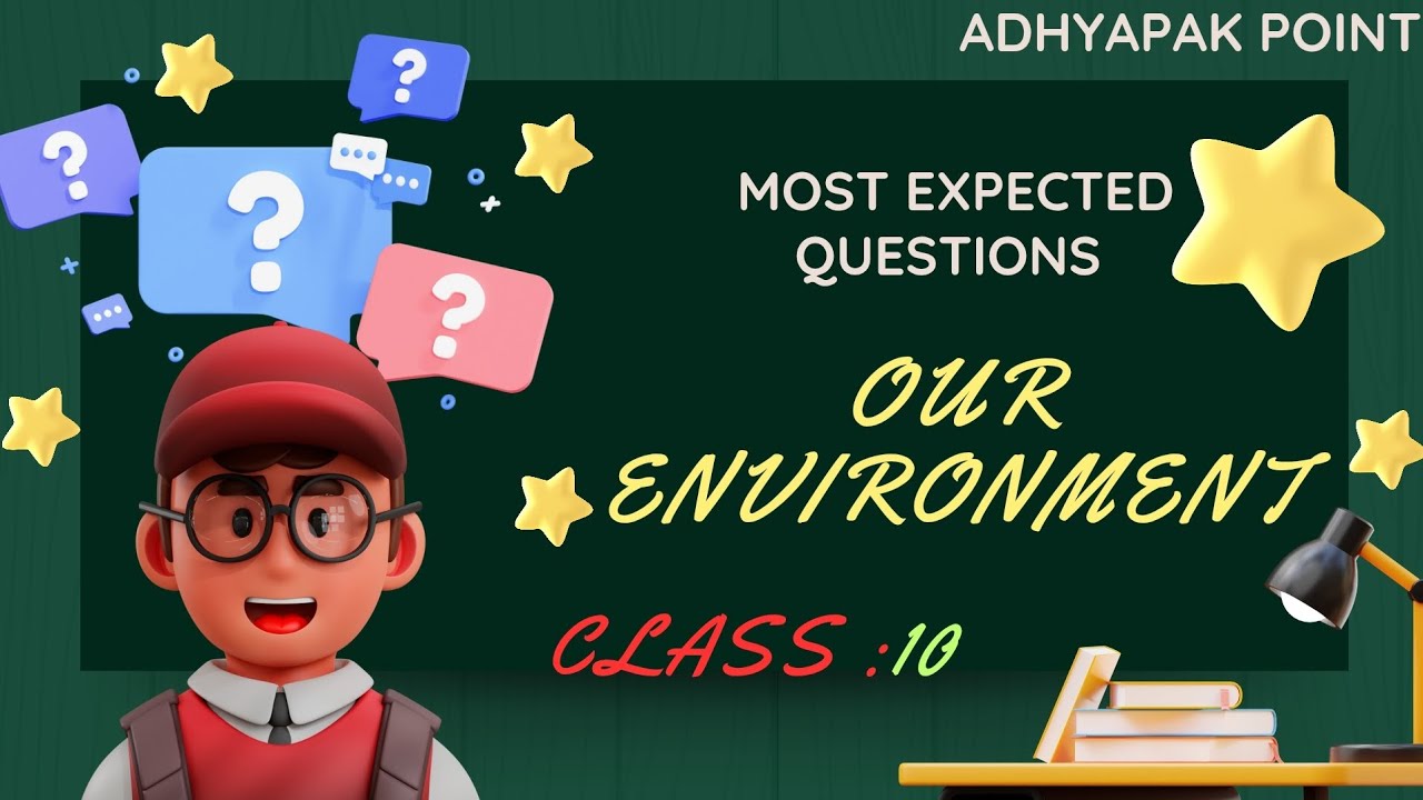 Our Environment(Most Expected & Repeated questions)PYQs class 10|| BHUPENDER KAUSHIK @Adhyapakpoint 