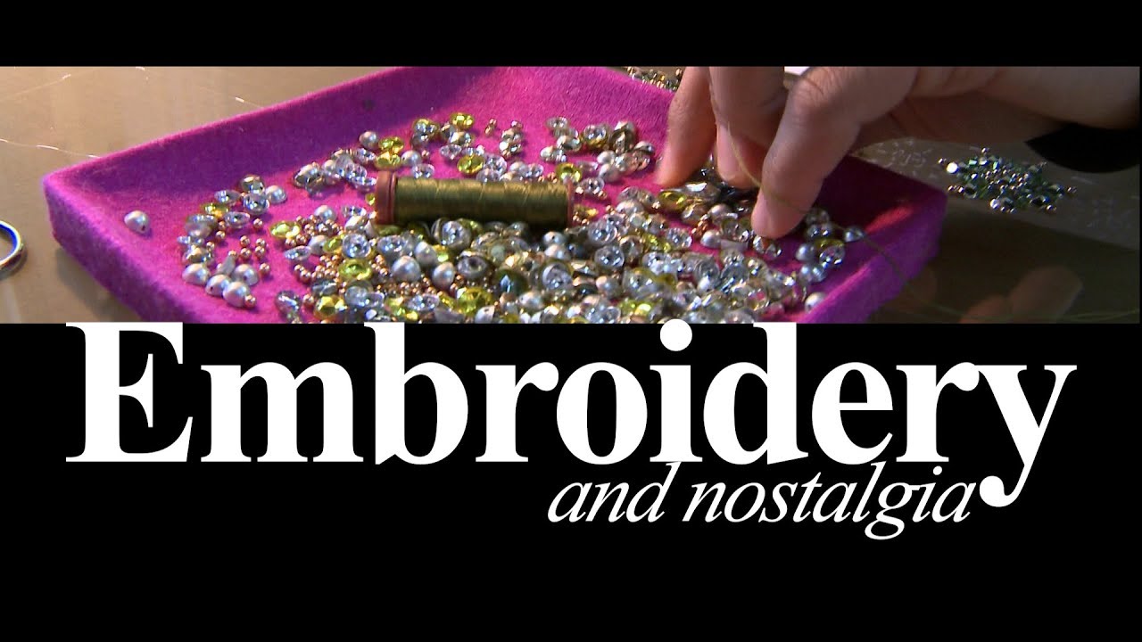 EMBROIDERY AND NOSTALGIA