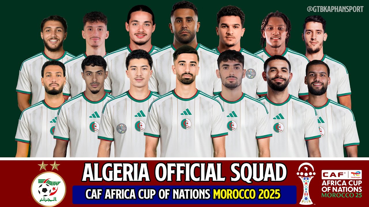 🇩🇿 Algeria Official Squad CAF Africa Cup of Nations Morocco 2025