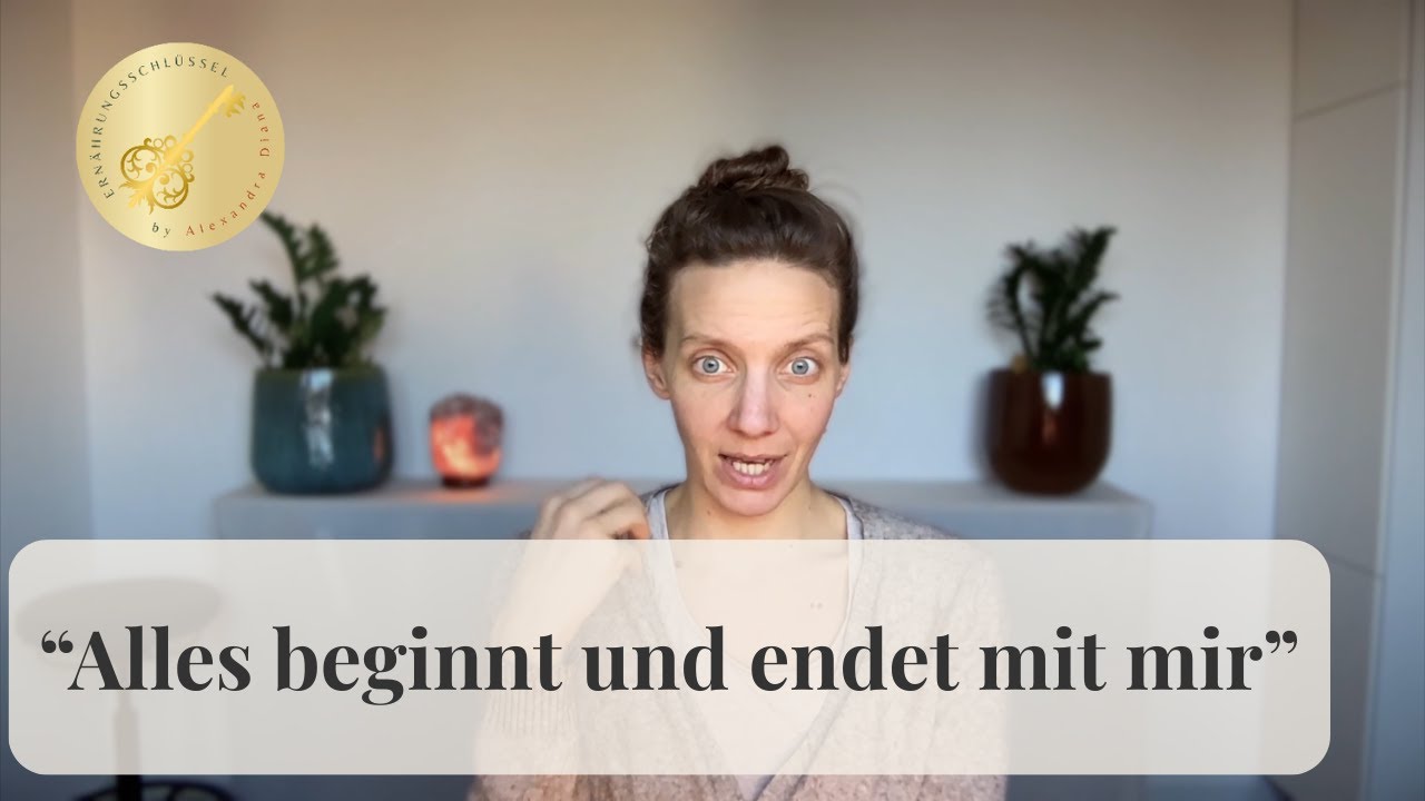Alles beginnt und endet mit mir