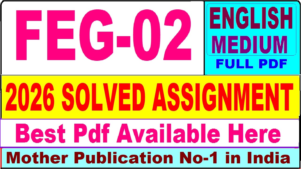 FEG 02 solved assignment 2026 || feg 02 solved assignment 2026 in English || ignou feg2