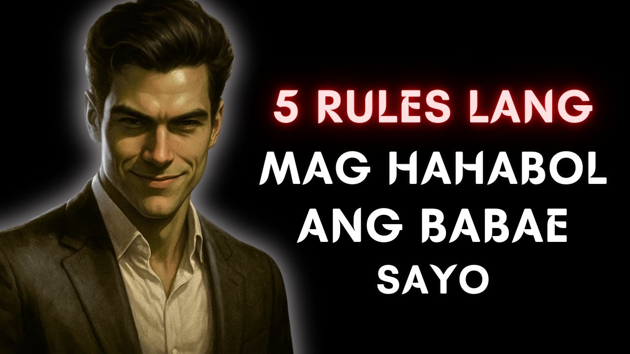 5 Rules Lang Para Makakuha Ka ng Babae | Masculine Way