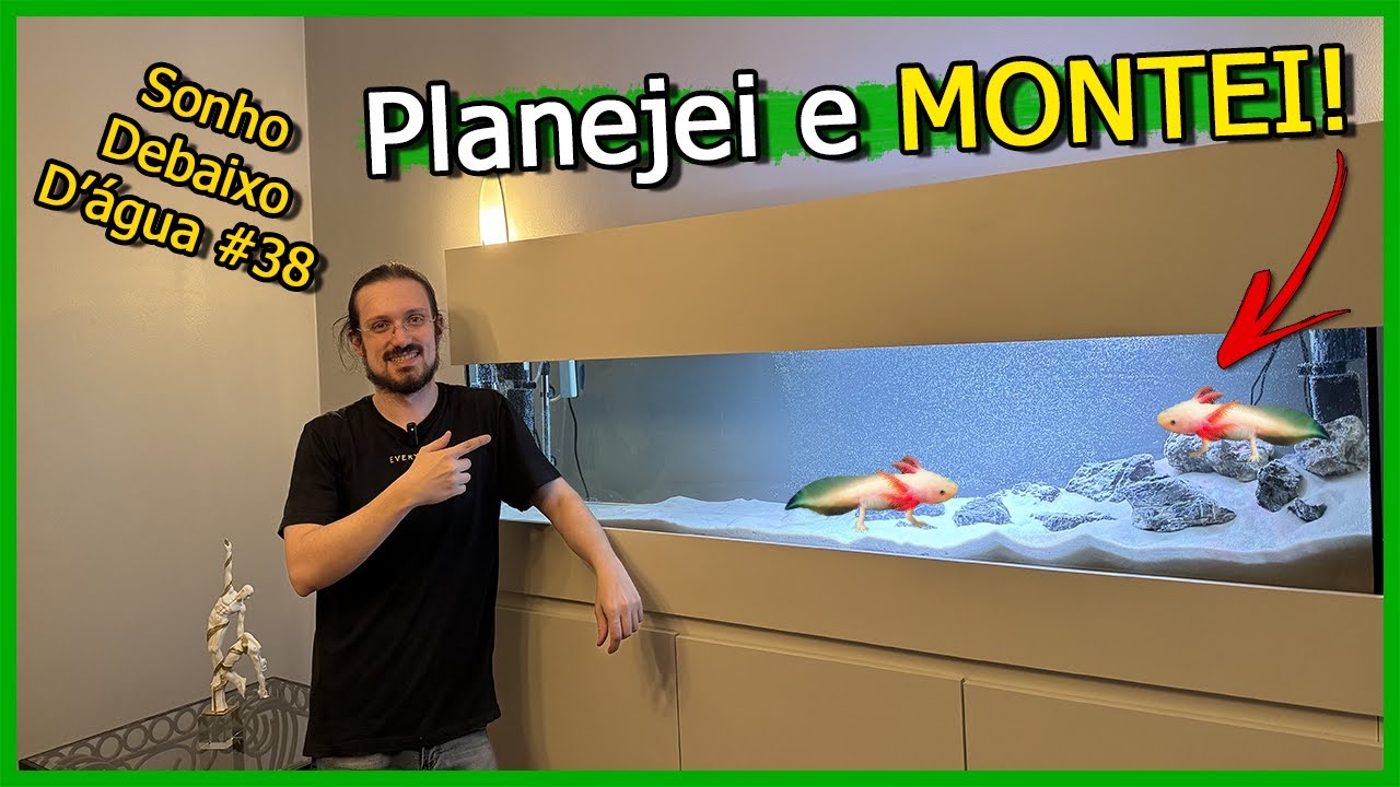 Montei um Aquário de AXOLOTE para um INSCRITO! - Sonho Debaixo D'água #38