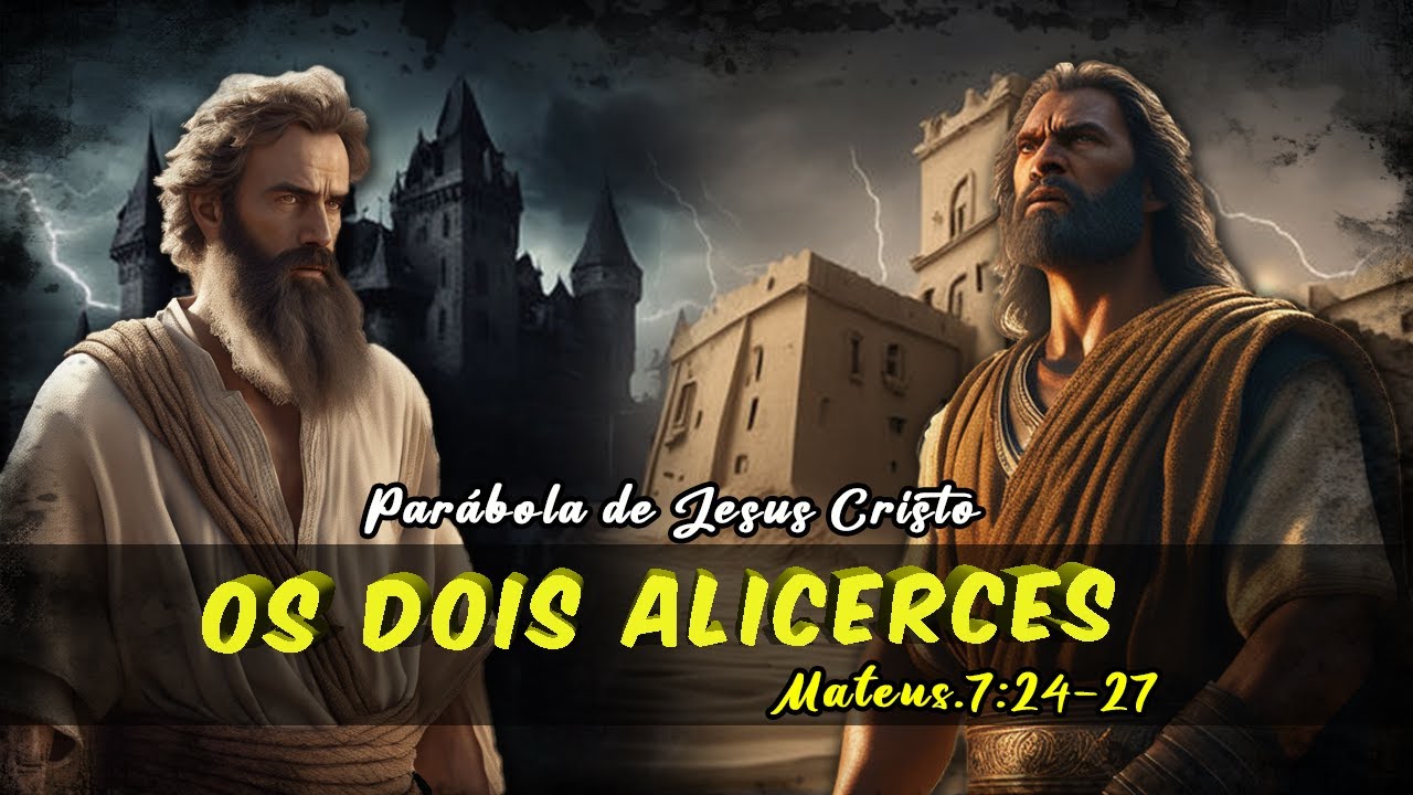 A Parábola - Os Dois Alicerces: (MateuS 7:24-27)  #jesus #biblia #bibliasagrada #parabolajesus