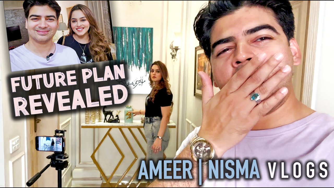 Future Plan Revealed | To the new beginnings | Ameer Nisma Vlogs