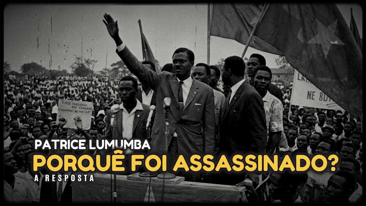 Por Que Mataram Patrice Lumumba? A Resposta Vai Chocar Você