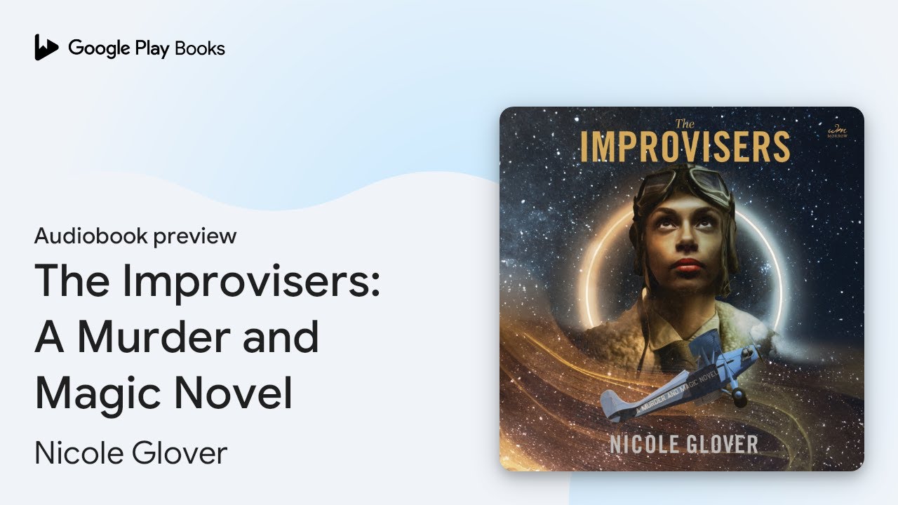 The Improvisers: A Murder and Magic Novel Book 3 by Nicole Glover &middot; Audiobook preview