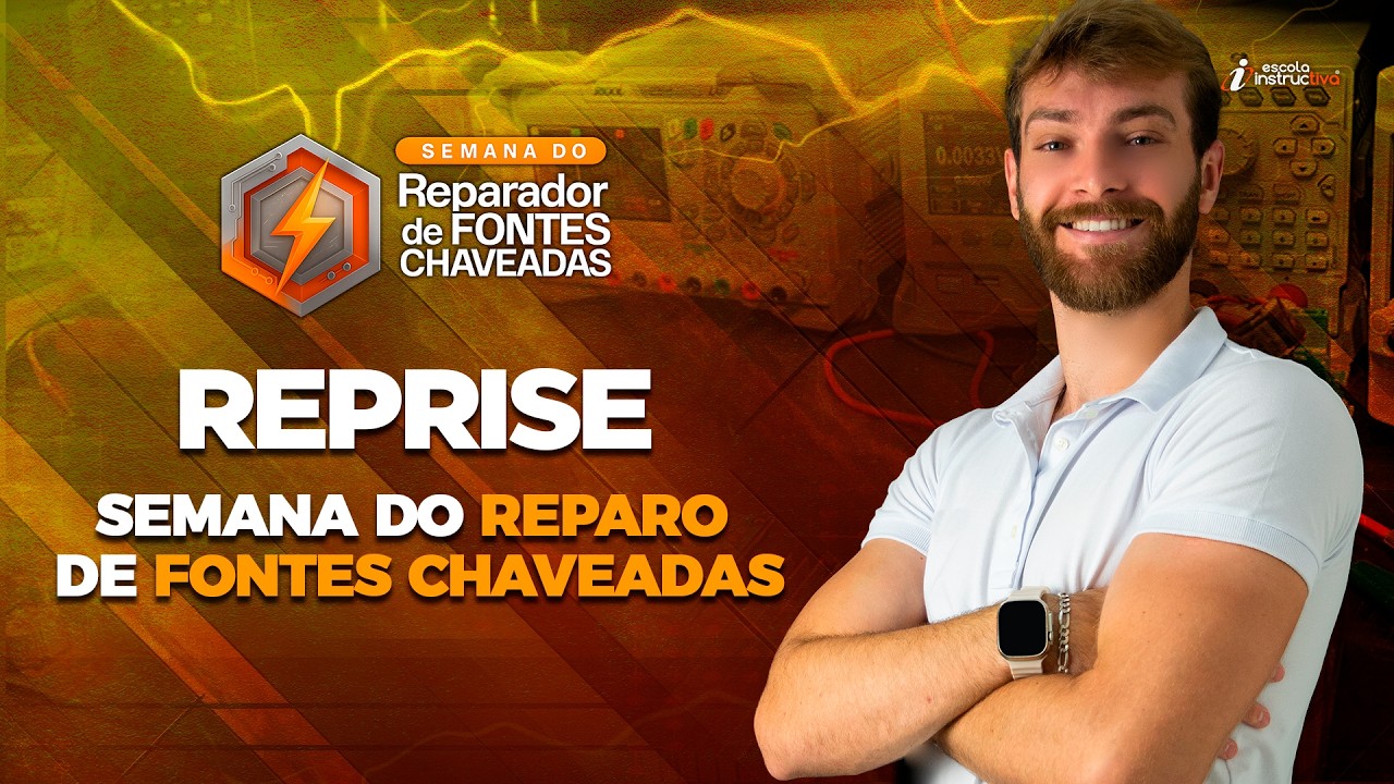 REPRISE - SEMANA DO REPARO DE FONTES CHAVEADAS