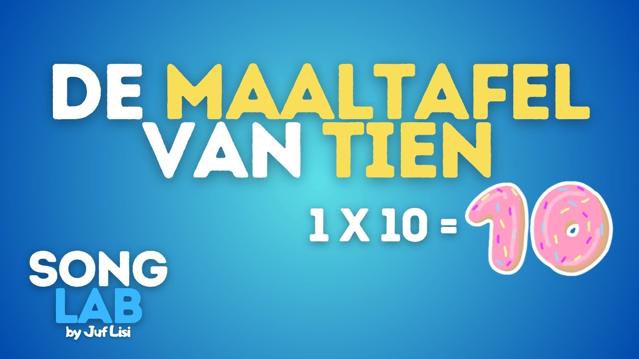 Maaltafel 10 - Leer al zingend rekenen | SongLab by Juf Lisi