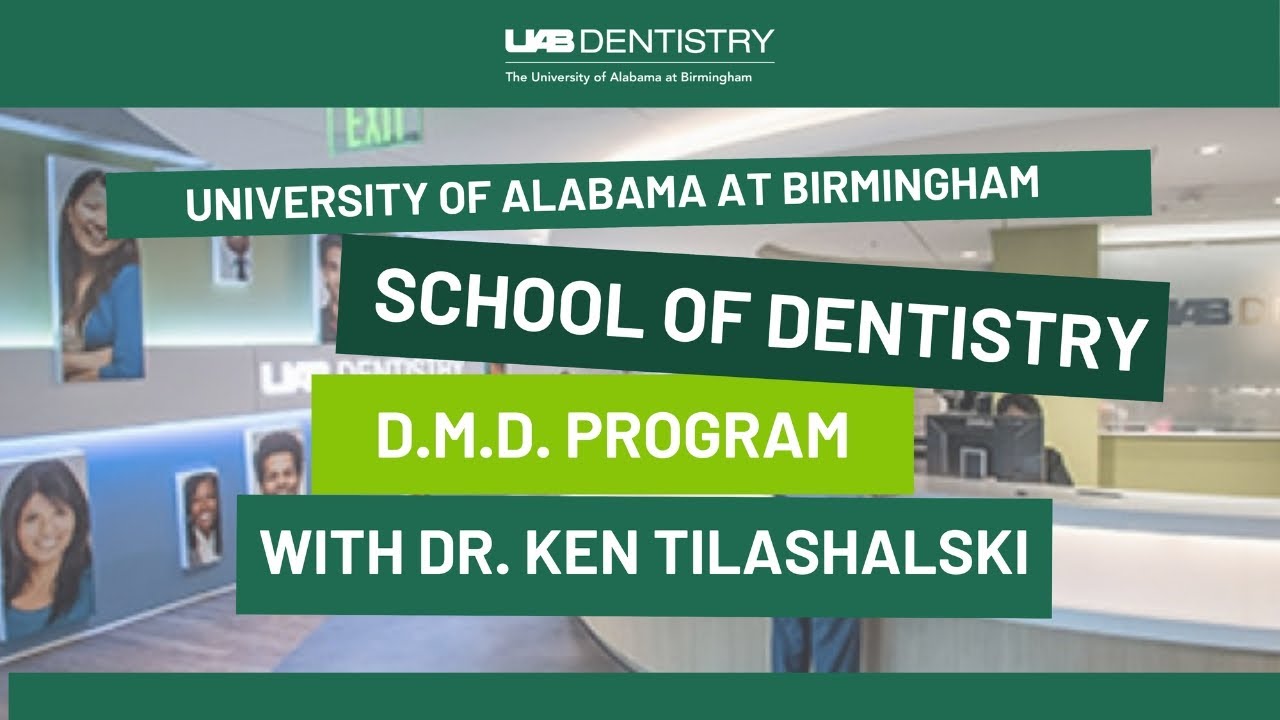 UAB School of Dentistry's D.M.D. Program with Ken Tilashalski, D.M.D.