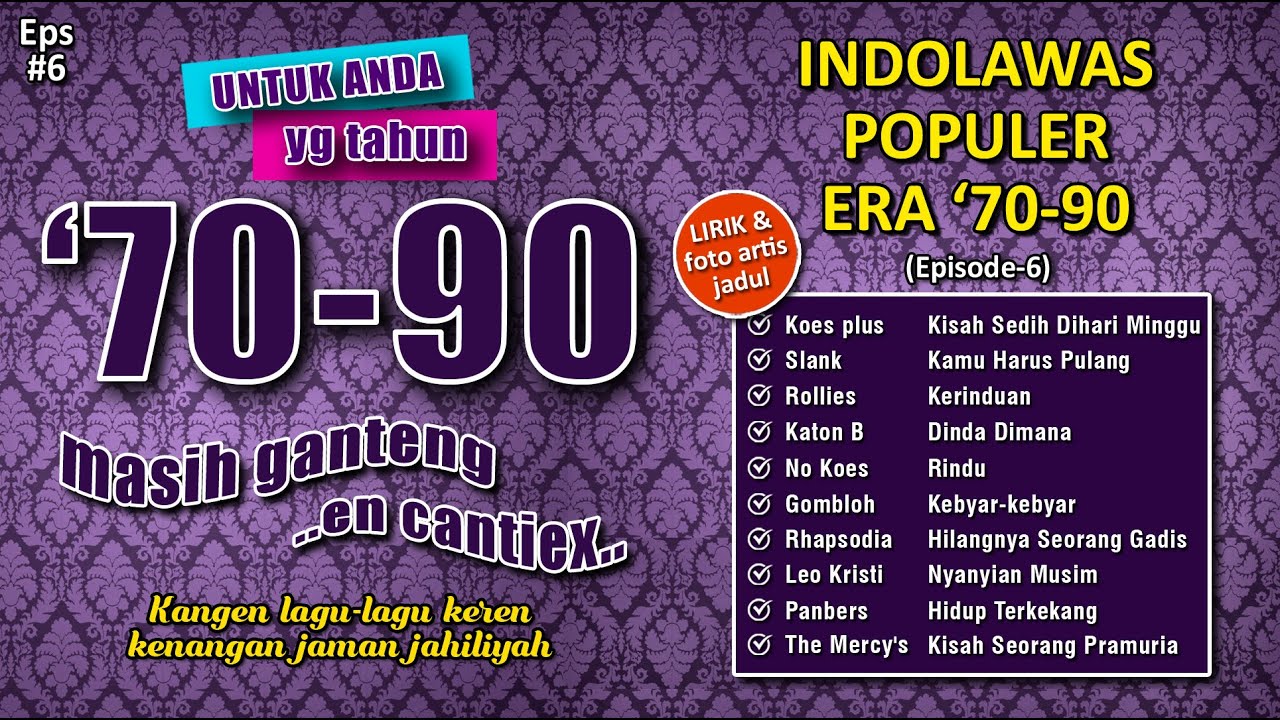 INDOLAWAS Eps6: Koes Plus, Slank, Rollies, Katon, No Koes, Gombloh, Panbers, Leo Kristi, Rhapsodia