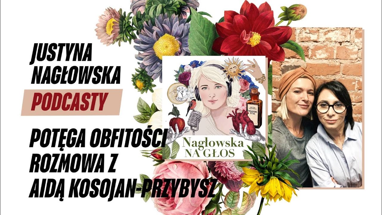 Potęga obfitości. Gościni: Aida Kosojan-Przybysz | NAGŁOWSKA NA GŁOS