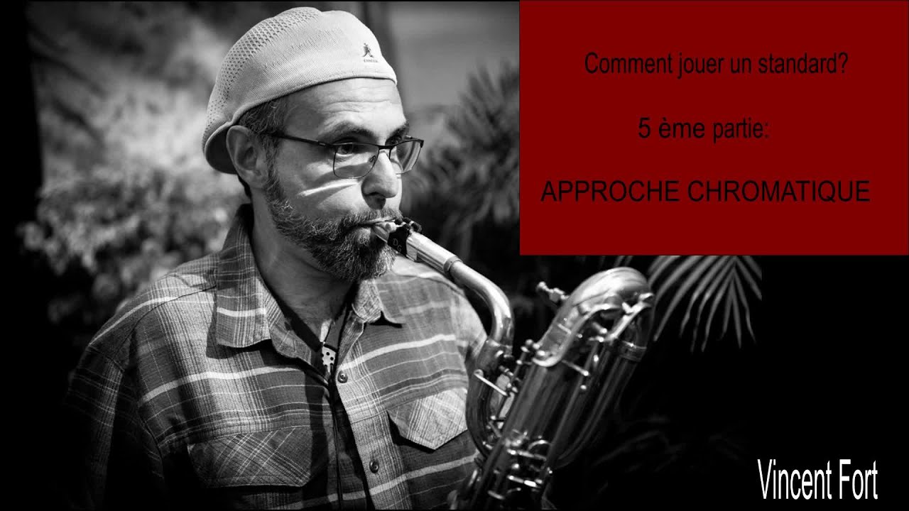 Apprendre un standard, 5ème épisode: APPROCHES CHROMATIQUES