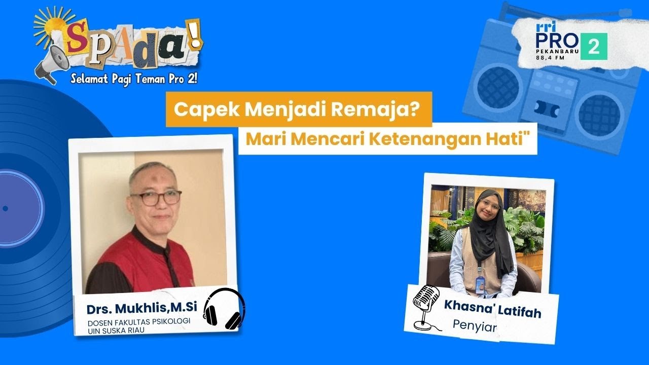 SPADA - Capek Menjadi Remaja? Mari Mencari Ketenangan Hati