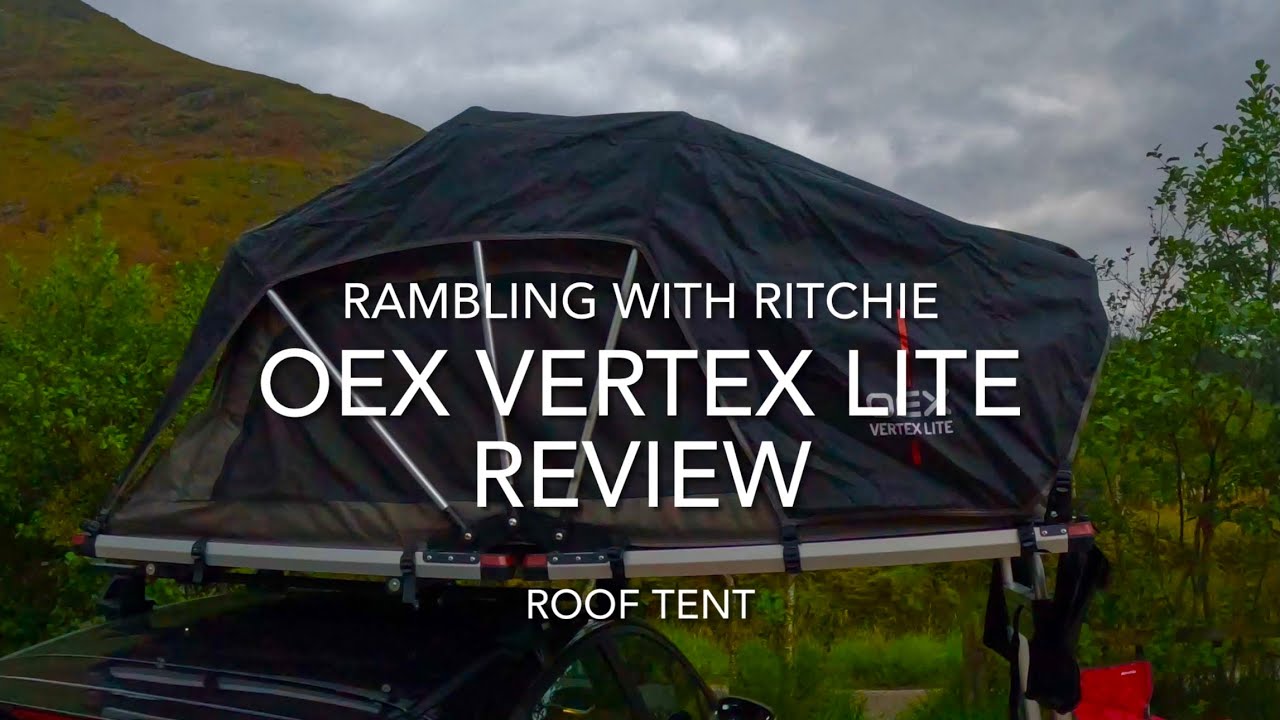 Rambling With Ritchie OEX VERTEX LITE ROOF TENT Review