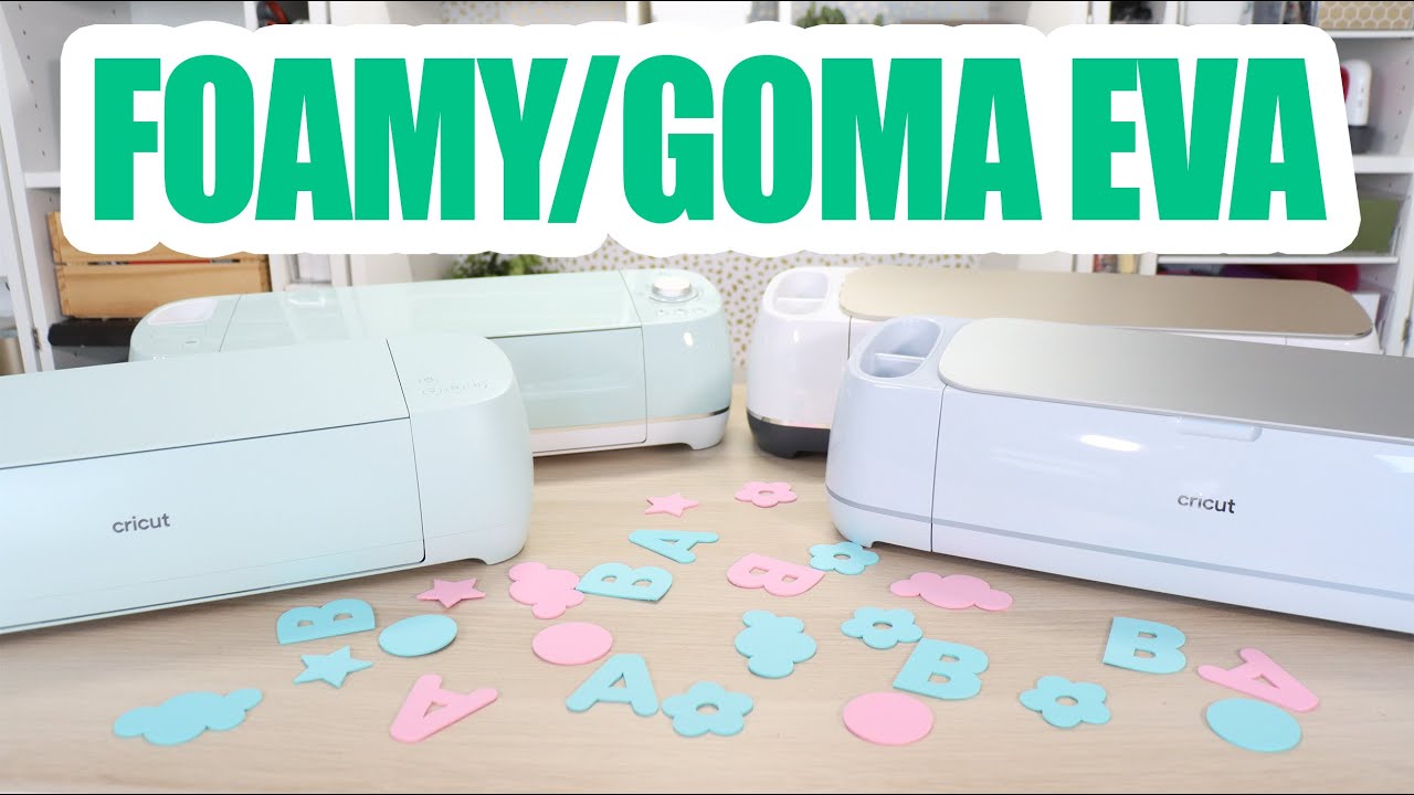 Cortando Foamy /Goma Eva - Cricut Maker 3, Explore 3 , Maker y Explore Air 2