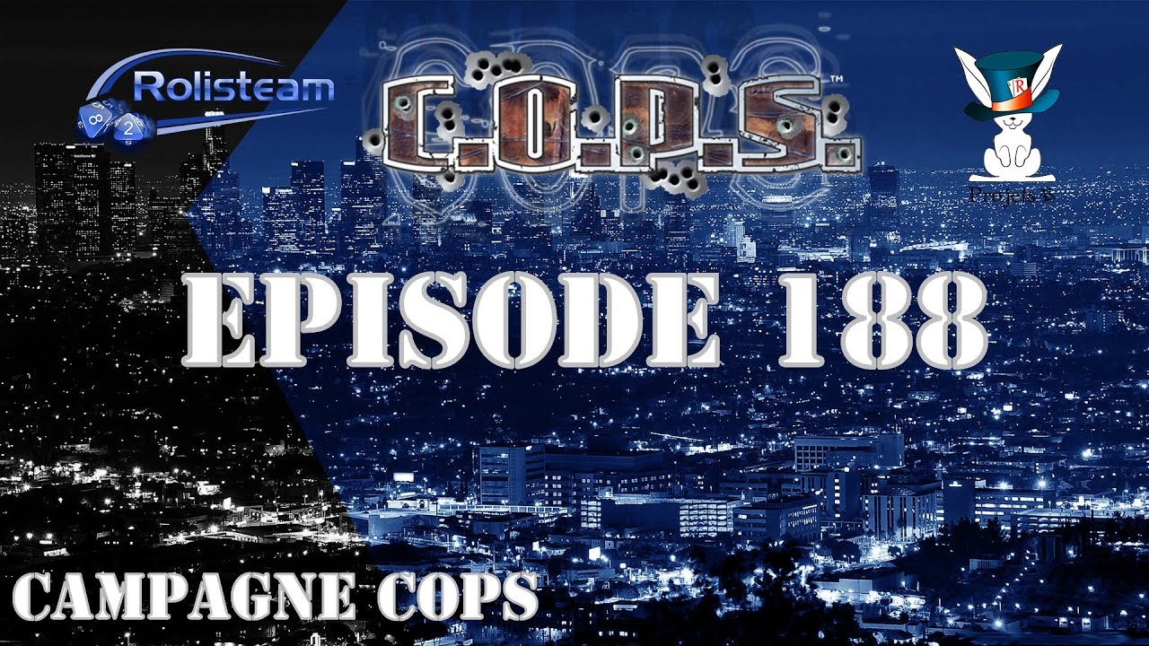 JDR - COPS Campagne - Episode 188 - Du grand jeu au 7&egrave;me art