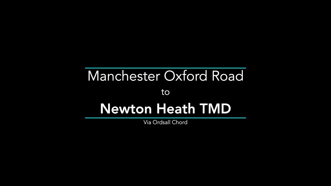 Manchester Oxford Road to Newton Heath TMD via Ordsall Chord