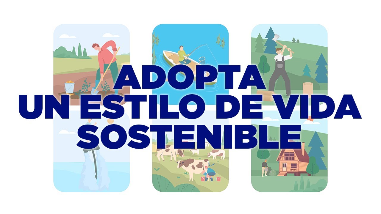 Adopta un estilo de vida sostenible