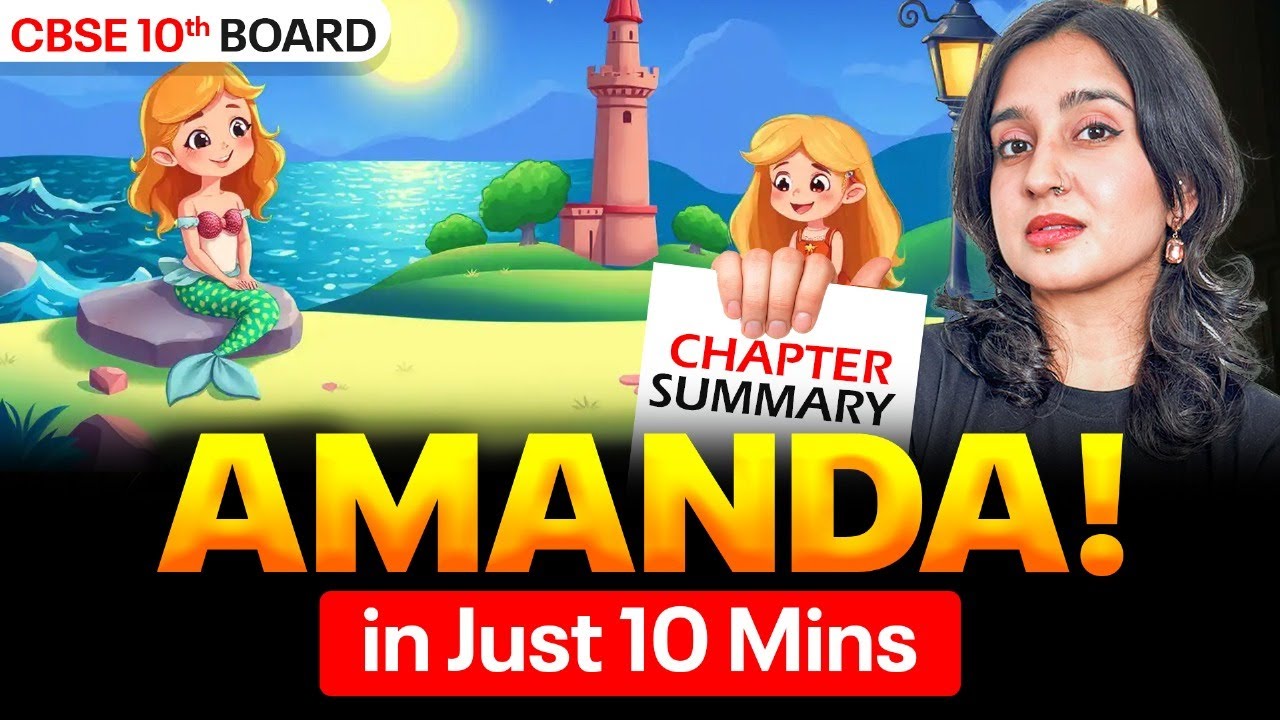Amanda Complete Summary in Just 10 Mins | CBSE 10th Board Prep | By Asmita Mam