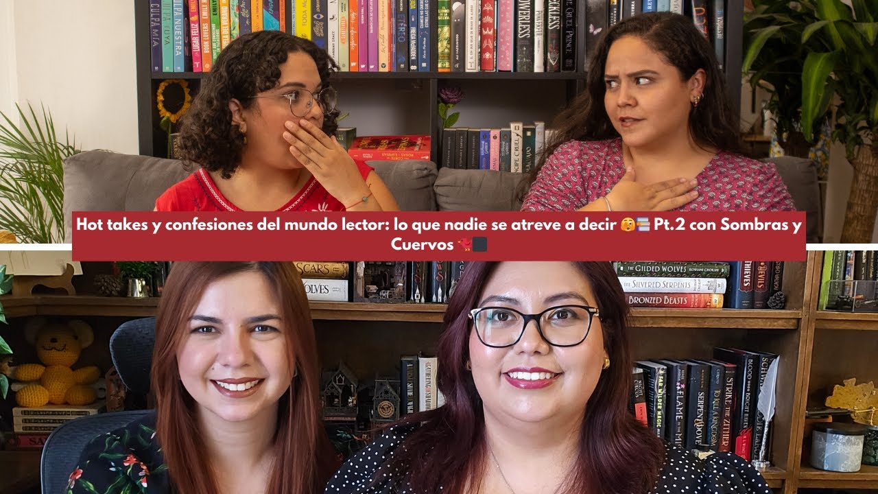 Hot takes y confesiones del mundo lector: con invitadas 