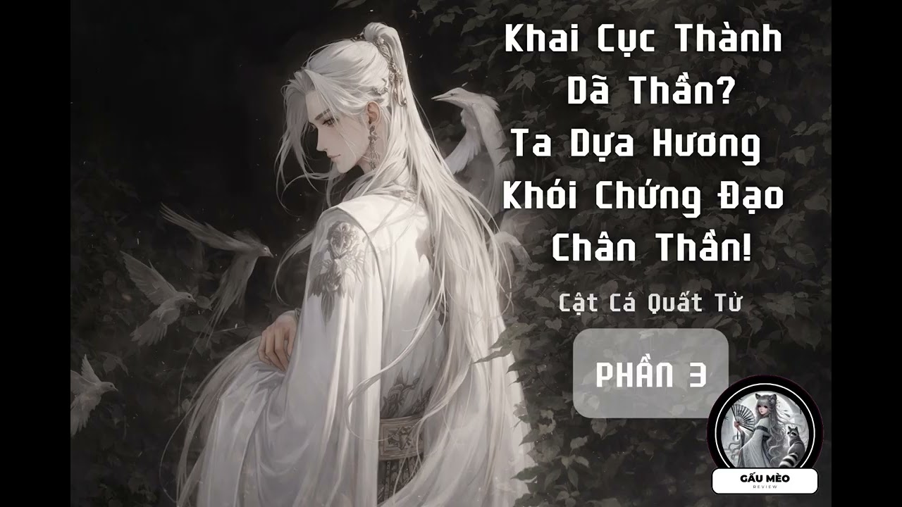 Khai Cục Thành Dã Thần? Ta Dựa Hương Khói Chứng Đạo Chân Thần! (Phần 3)