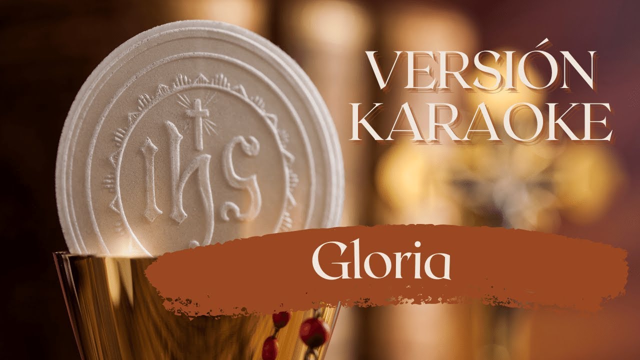 CANTOS PARA LA SANTA MISA - Gloria (KARAOKE) (INSTRUMENTAL)