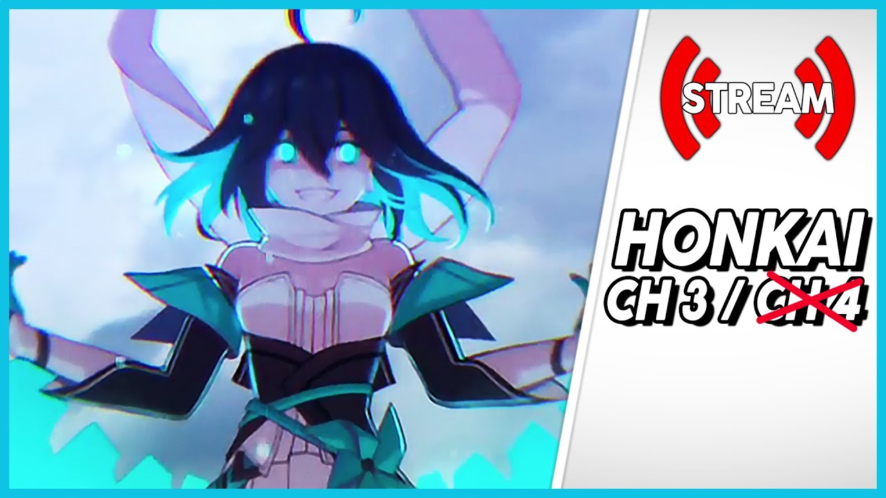 Genshin Nerd plays Honkai Chapter 3