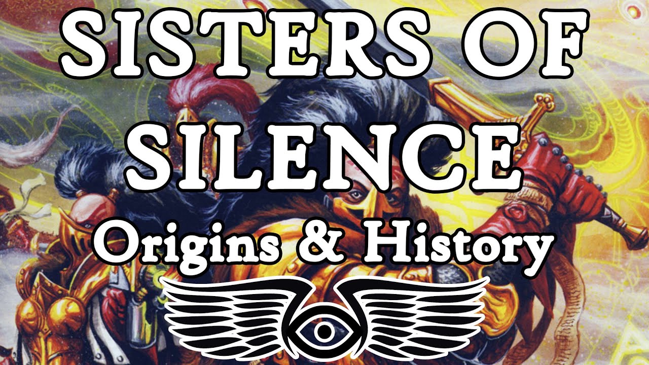 Сестры Безмолвия: Истоки и история (Warhammer 40k и Horus Heresy Lore)